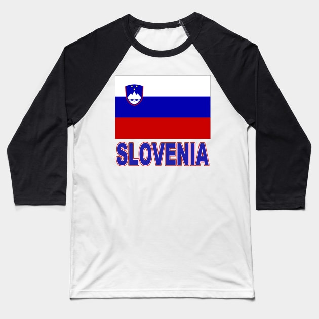 The Pride of Slovenia - Slovenian Flag Design Baseball T-Shirt by Naves